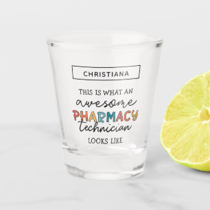 Vaso De Chupito Personalizado Técnico de Farmacia Awesome Funny