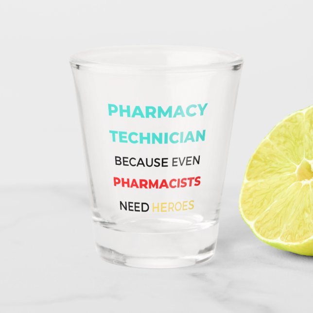 Vaso De Chupito Pharmacy Technician Because Even Pharmacists 2 (Anverso)