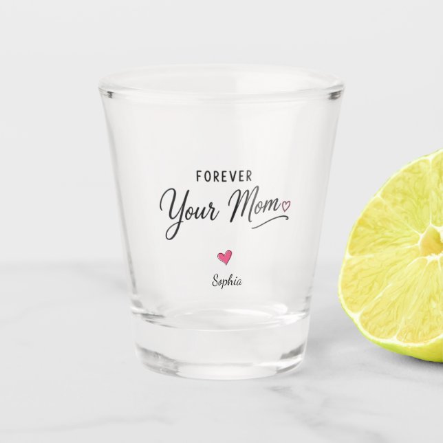 Vaso De Chupito Por siempre tu mamá (Anverso)