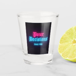 Vaso De Chupito Pour Decisions Neon Bar Edition Shot Glass