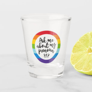 Vaso De Chupito Pregúntame acerca de mi Pronoun?