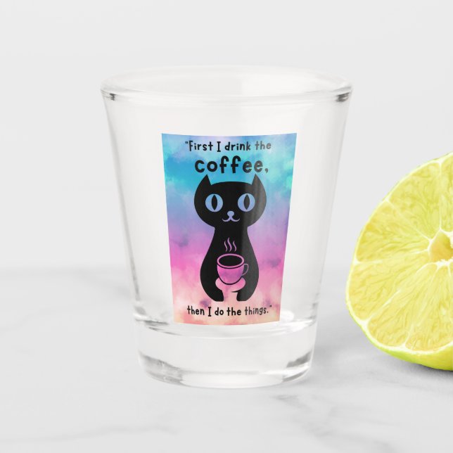 Vaso De Chupito Primero bebo el café y luego hago esto (Anverso)