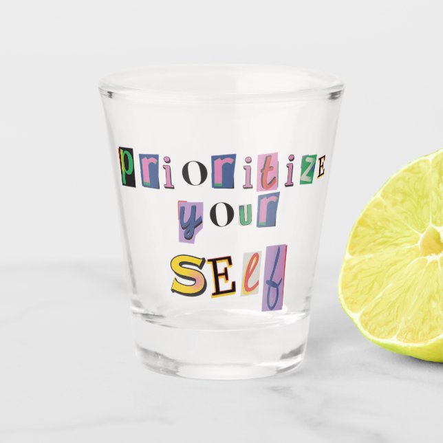 Vaso De Chupito Prioriza a ti mismo (Anverso)
