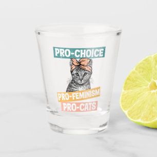 Vaso De Chupito Pro-Elección, Pro-Feminismo, Pro-Cat   Gato Lover