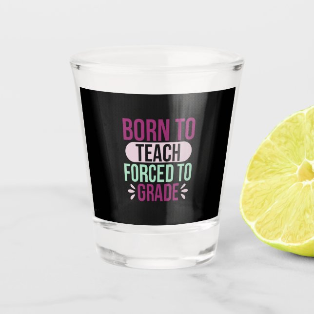 Vaso De Chupito Profesora de Regalos | Nacido Para Enseñar (Anverso)