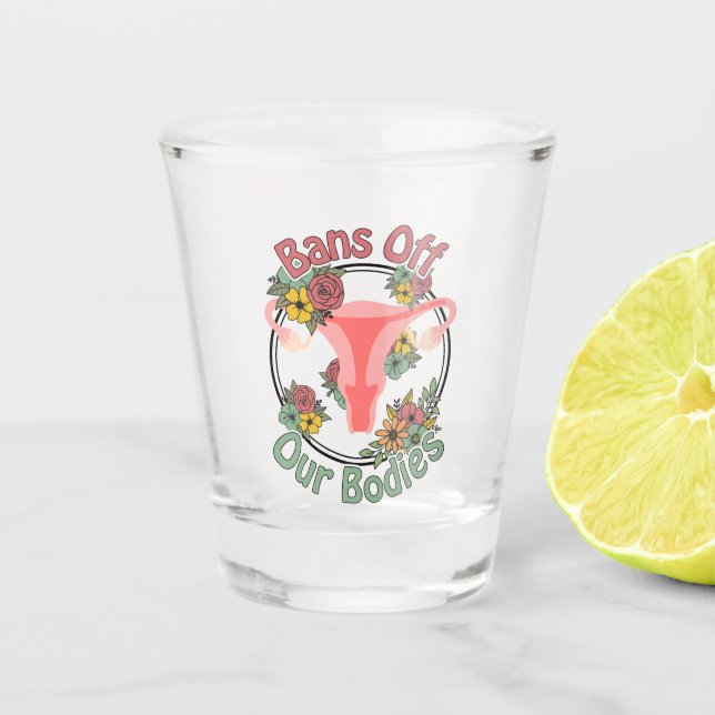 Vaso De Chupito Prohibición de nuestros cuerpos (Anverso)