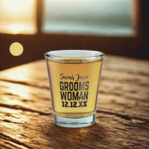 Propuesta de boda Vidrio de disparo a Groomswoman
