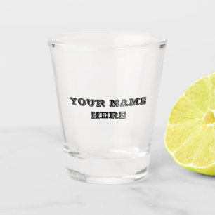 VASO DE CHUPITO PUBLICAR **CUALQUIER NOMBRE AQUÍ**