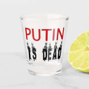 Vaso De Chupito ¡Putin Está Muerto De Gafas De Tiro!