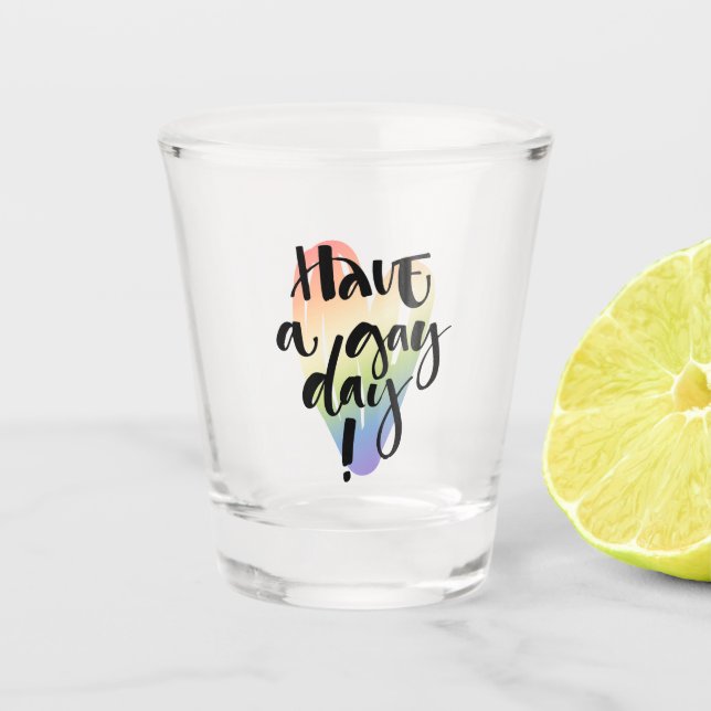 Vaso De Chupito Que tengas un día gay (Anverso)
