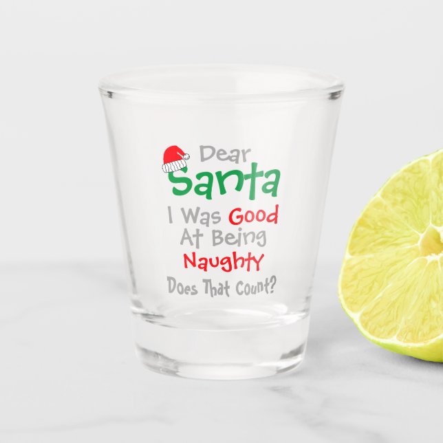 Vaso De Chupito Querido Santa: Bien Por Ser Navidades Malos (Anverso)