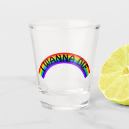 Vaso De Chupito Quiero Morir - Arcoíris