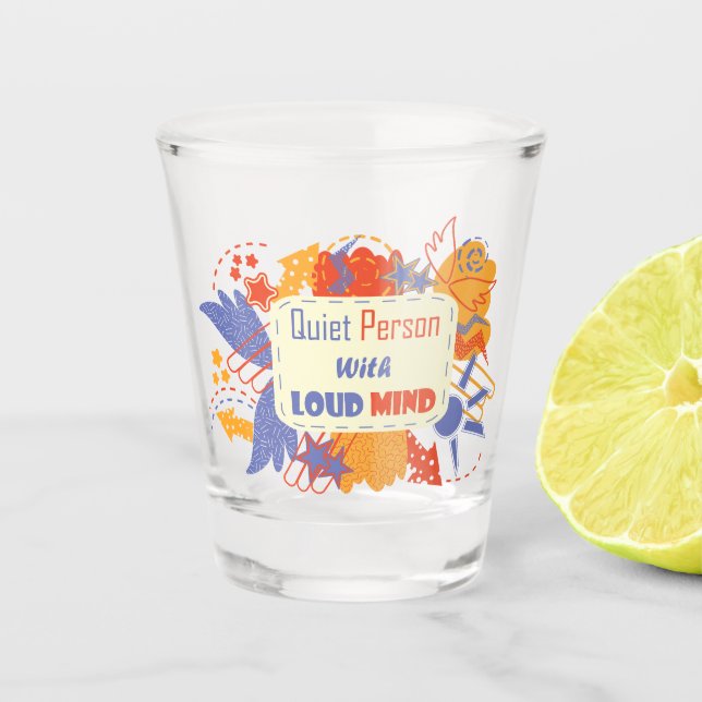Vaso De Chupito Quiet Person With Loud Mind blue yellow (Anverso)