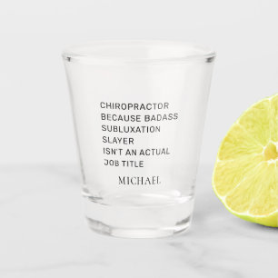 Vaso De Chupito Quiropráctico porque Personalizado de capa de subl