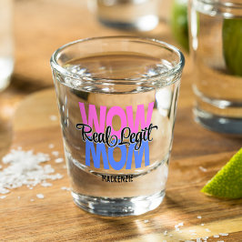 Vaso De Chupito Real Legit Wow Mamá Imprimir (Rosa y Azul)