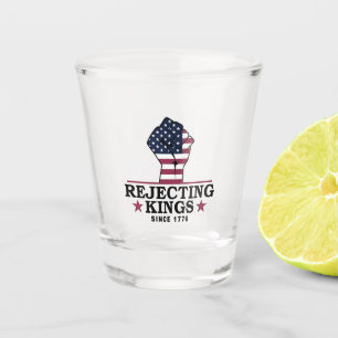 Vaso De Chupito Rechazar reyes desde 1776 4 de julio contra Trump