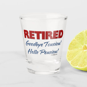 Vaso De Chupito Retirado: ¡Adiós pensión de la tensión hola!