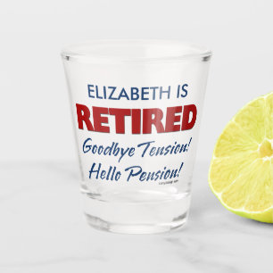 Vaso De Chupito Retirado: Adiós Tensión Hola nombre de pensión