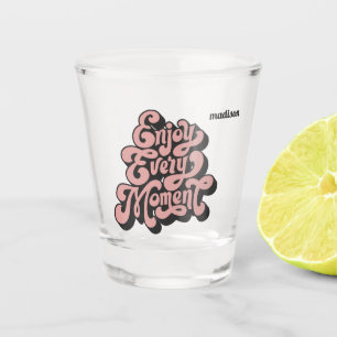 Vaso De Chupito Retro de nombres personalizados "Disfrutar cada mo