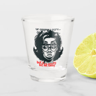 Vaso De Chupito Retro Sarcastic Woman - "Not Today" Quote