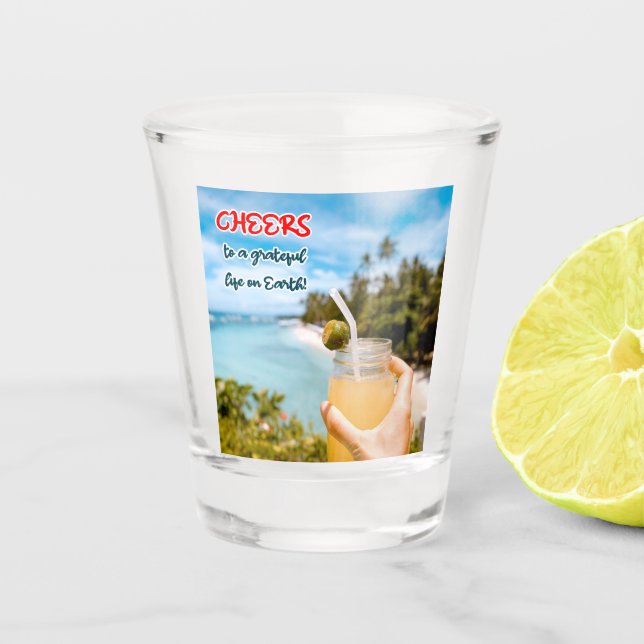 Vaso De Chupito Saludos a una vida agradecida en la Tierra (Anverso)