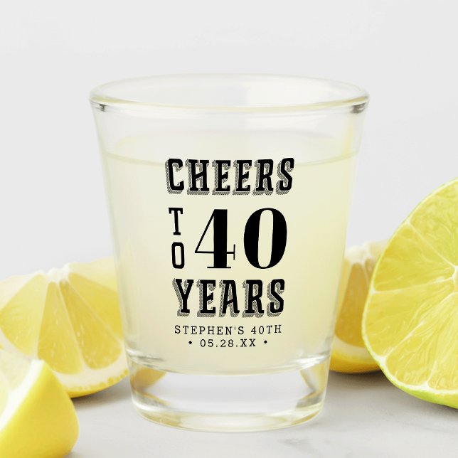 Vaso De Chupito Saludos personalizados a 40 años | Cualquier cumpl (Subido por el creador)
