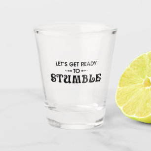 Vaso De Chupito sarcástico Preparémonos para tropezar regalo de ce