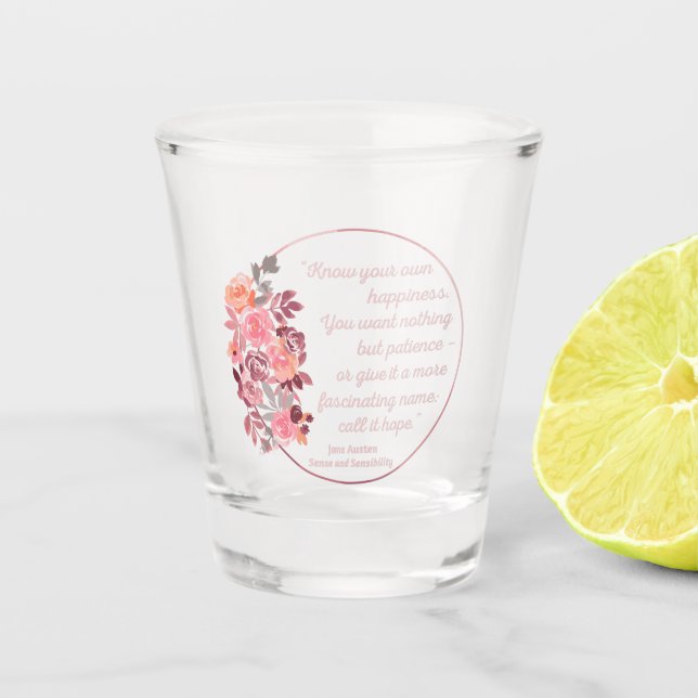 Vaso De Chupito Sense And Sensibility Quote I - Cute Style (Anverso)