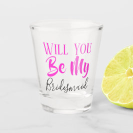 VASO DE CHUPITO ¿SERÁS MI BRIDESMAID WEDDPARTY GLASS