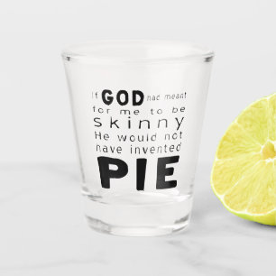 Vaso De Chupito Si Dios Quiso Flaco No Hubiera Inventado Tarta