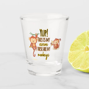 Vaso De Chupito ¡Sí! Este es mi circo, estos son mis dos monos