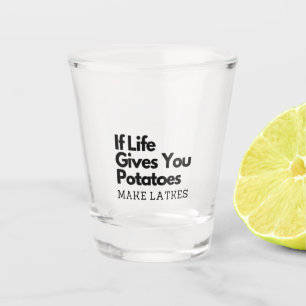 Vaso De Chupito Si la vida te da papas, ponte freno