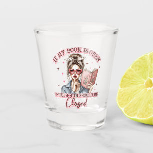Vaso De Chupito Si Mi Libro Está Abierto...