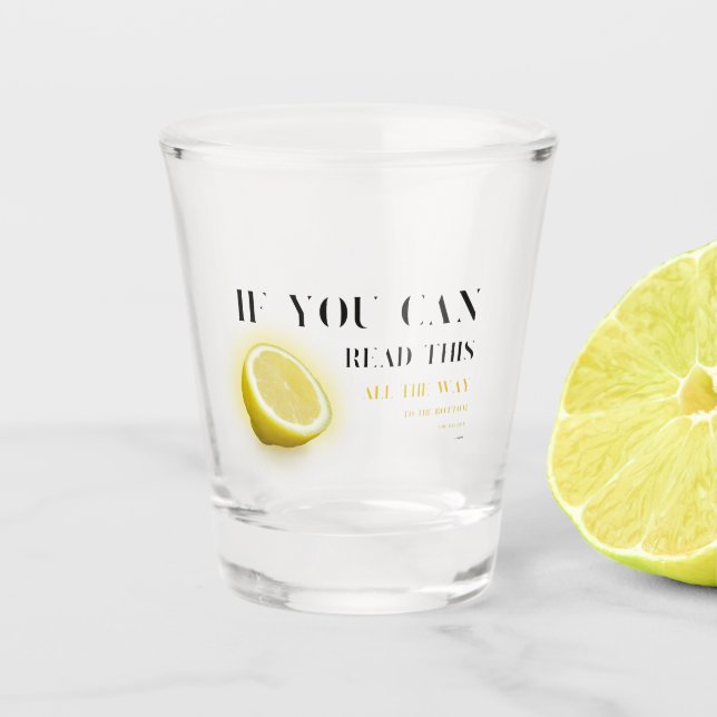 Vaso De Chupito Si puede leer esto | Divertido decir y Lemon Wedge (Anverso)