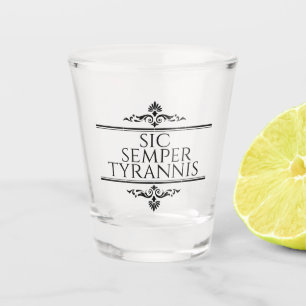 Vaso De Chupito Sic Semper Tyrannis