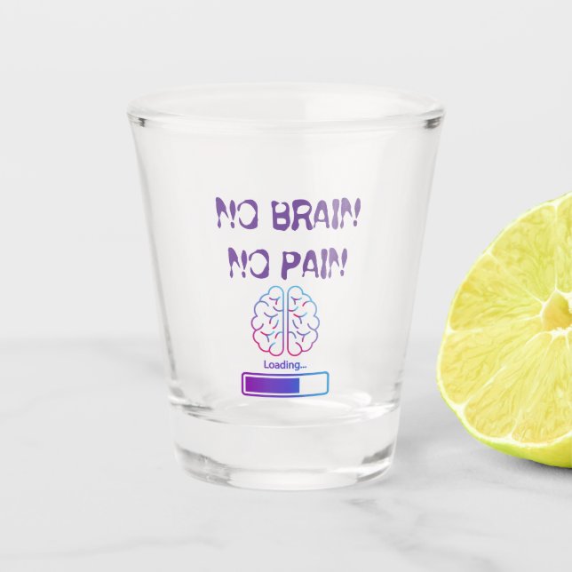 Vaso De Chupito sin cerebro, sin dolor (Anverso)