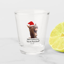 Vaso De Chupito Sin Coquito No Es Navidad