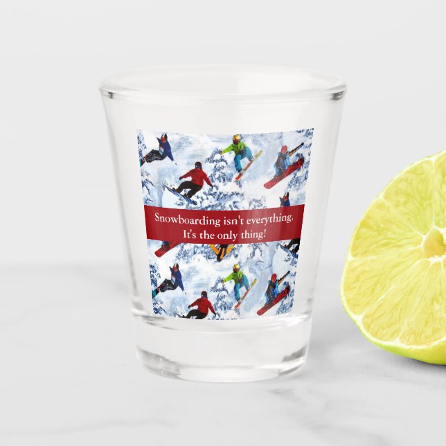 Vaso De Chupito Snowboard no es todo (Anverso)