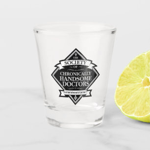 Vaso De Chupito Sociedad de Médicas crónicamente guapos - Dr. grac