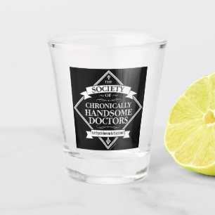 Vaso De Chupito Sociedad de Médicas crónicamente guapos - Dr. grac