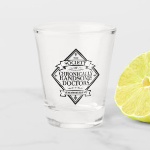 Vaso De Chupito Sociedad de Médicas crónicamente guapos - Dr. grac