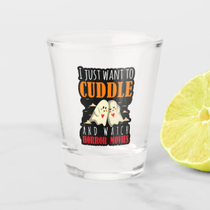 Vaso De Chupito Solo Quiero Aburrirme Y Ver Películas De Horror