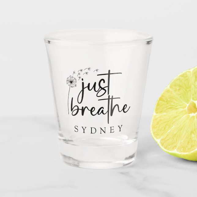 Vaso De Chupito Solo Respira Diente de León Nombre Personalizado (Anverso)