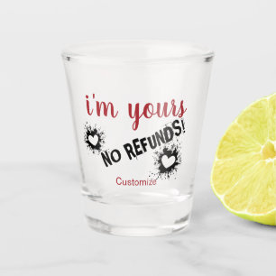 Vaso De Chupito Soy tuya, sin recompensas de vidrio caliente