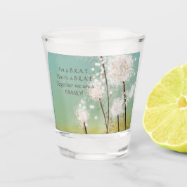 Vaso De Chupito Soy un Brat, ¡eres un Brat!