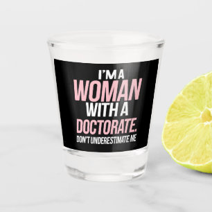 Vaso De Chupito Soy una mujer con un doctorado graduación divertid