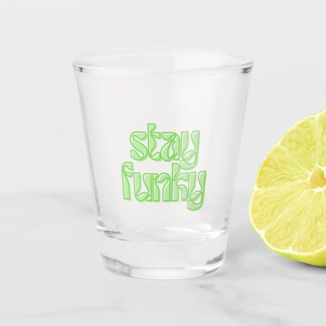 Vaso De Chupito Stay Funky (Anverso)