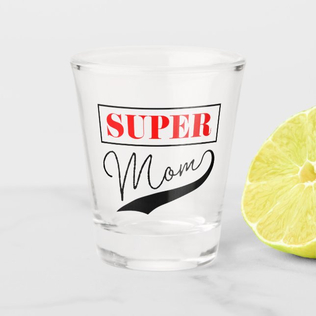 Vaso De Chupito Super Mamá (Anverso)