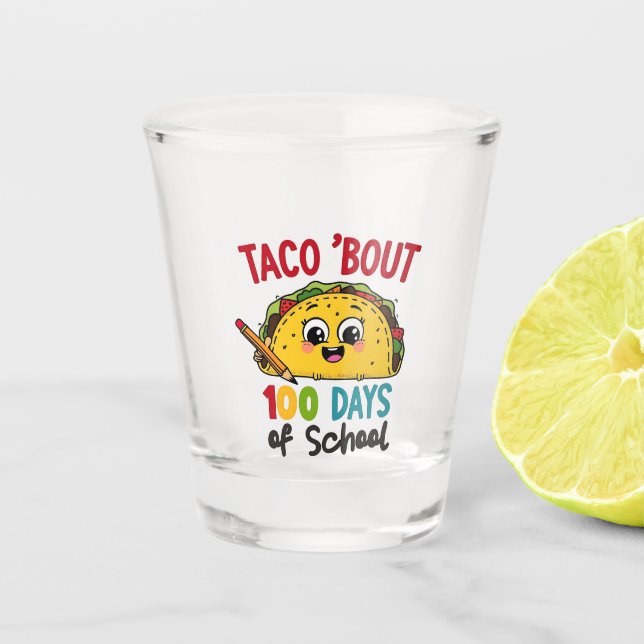 Vaso De Chupito Taco, cerca de 100 días de clases de profesores di (Anverso)