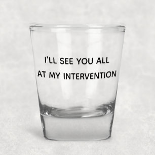 Vaso De Chupito Te Veré a Todos En Mi Intervención Humor Divertido